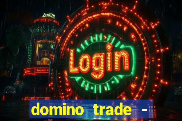 domino trade - lucro online