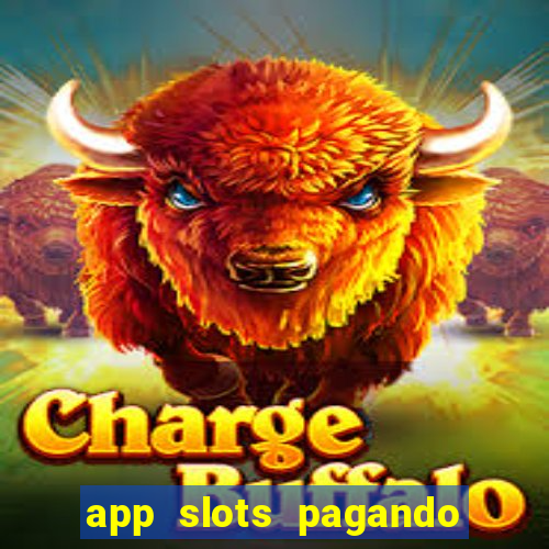 app slots pagando no cadastro