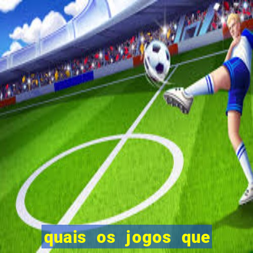 quais os jogos que realmente d?o dinheiro