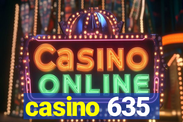 casino 635