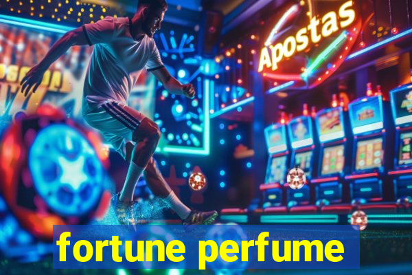 fortune perfume