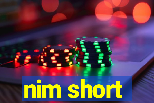 nim short