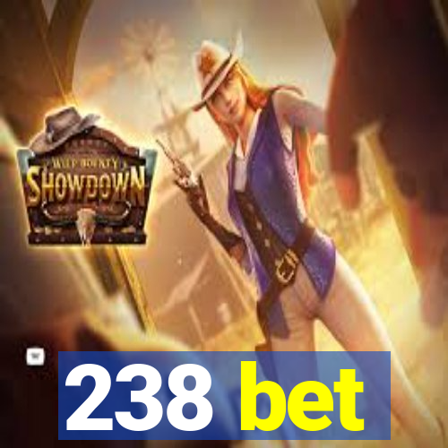 238 bet