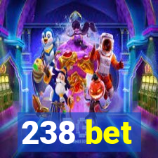 238 bet