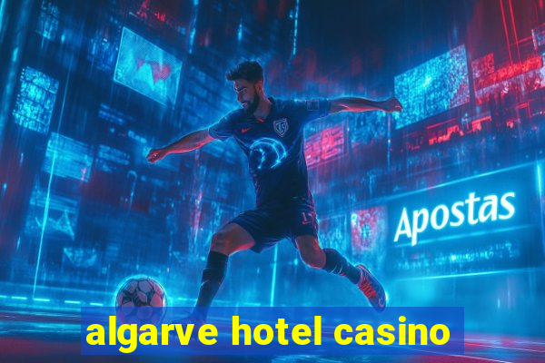 algarve hotel casino