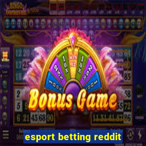 esport betting reddit