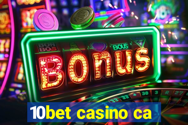 10bet casino ca