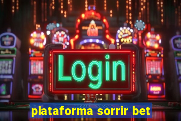 plataforma sorrir bet