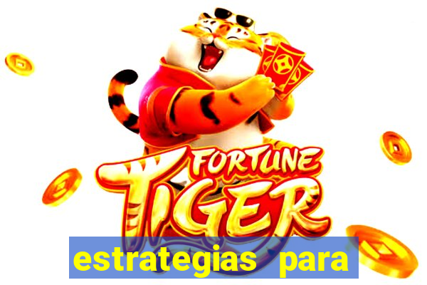 estrategias para jogos slots