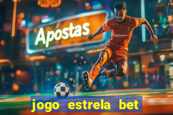 jogo estrela bet como funciona