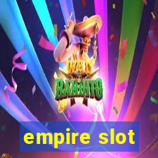 empire slot