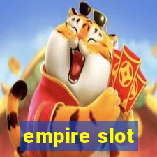 empire slot