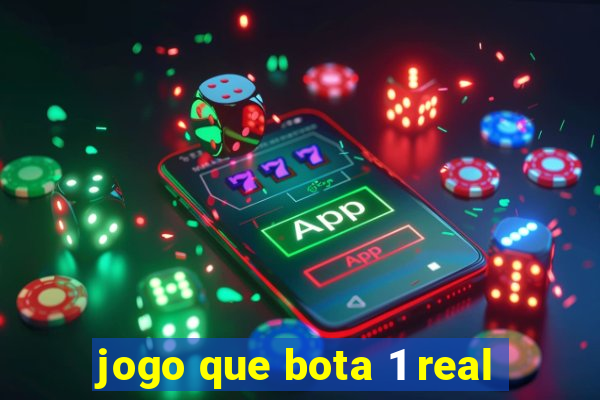 jogo que bota 1 real