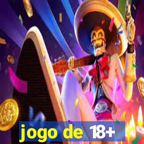 jogo de 18+