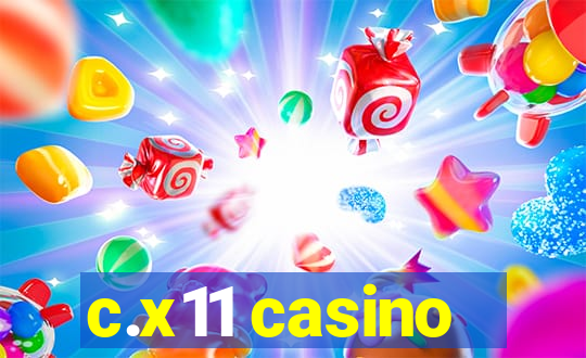 c.x11 casino