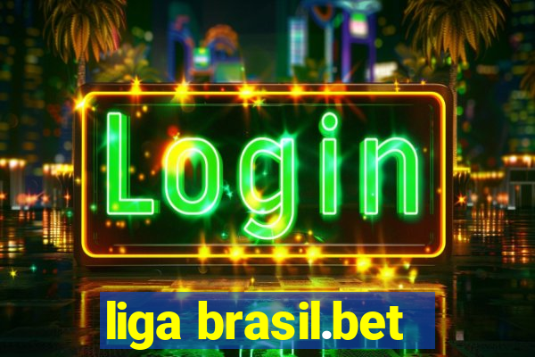 liga brasil.bet