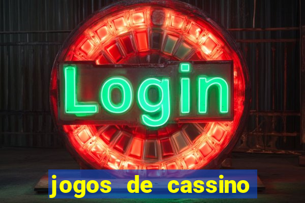 jogos de cassino no brasil