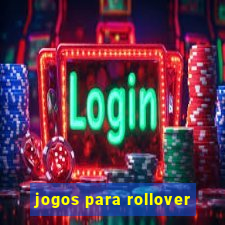 jogos para rollover