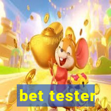 bet tester