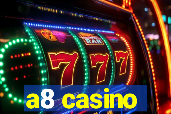 a8 casino