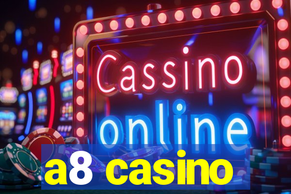 a8 casino