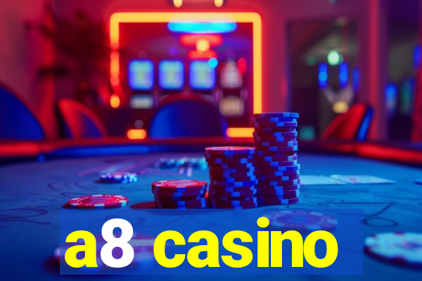 a8 casino