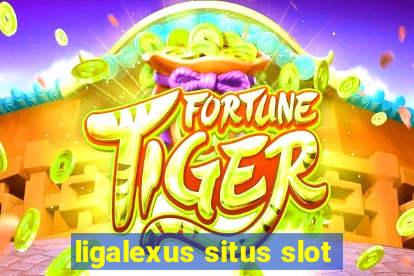 ligalexus situs slot