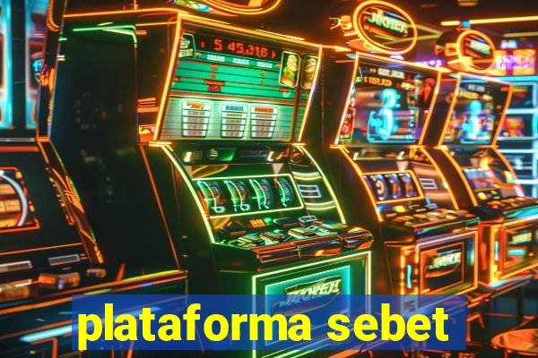 plataforma sebet