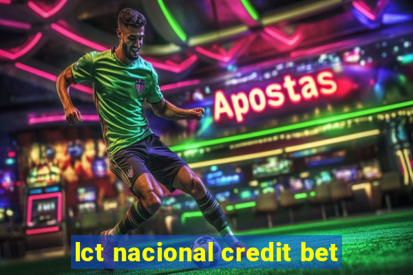 lct nacional credit bet