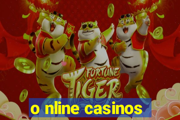 o nline casinos