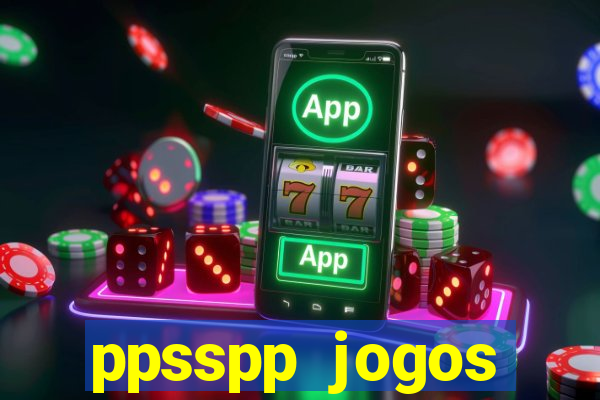 ppsspp jogos download mediafıre