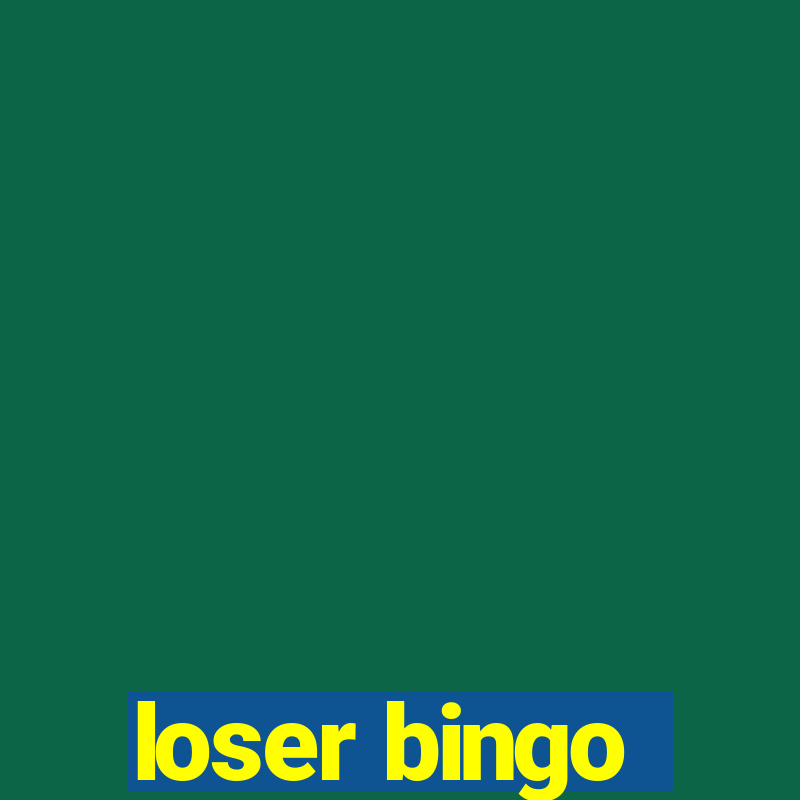 loser bingo