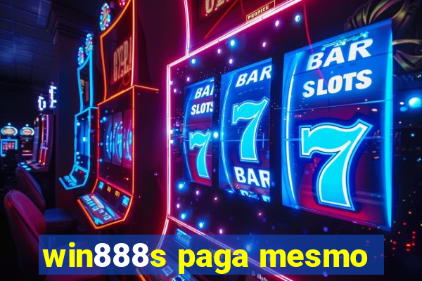 win888s paga mesmo