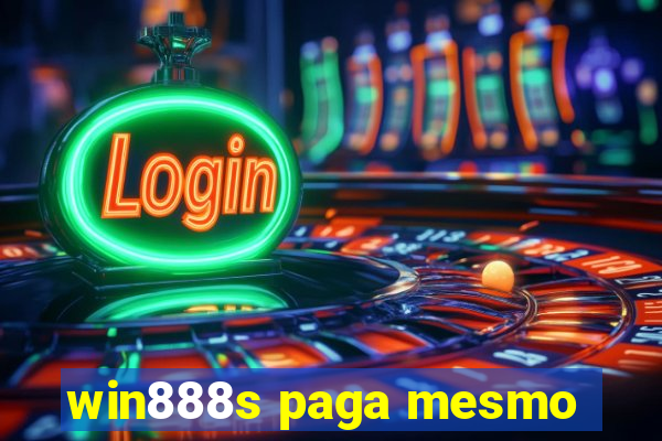 win888s paga mesmo