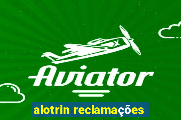 alotrin reclamações