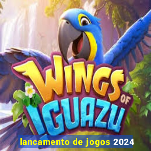 lancamento de jogos 2024