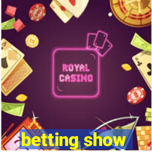 betting show