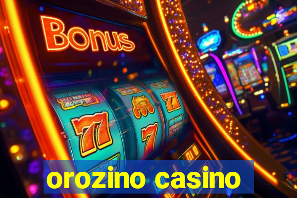 orozino casino