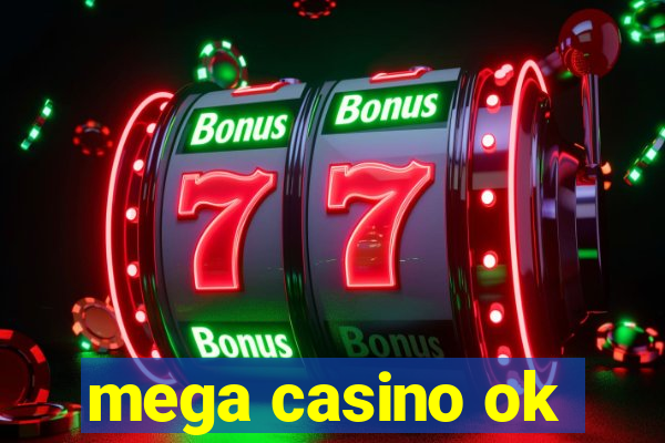 mega casino ok