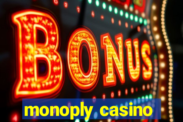 monoply casino