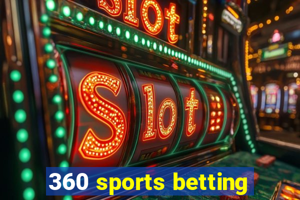 360 sports betting