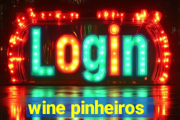 wine pinheiros