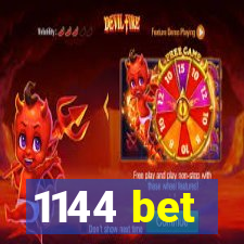 1144 bet