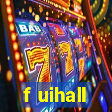 f uihall