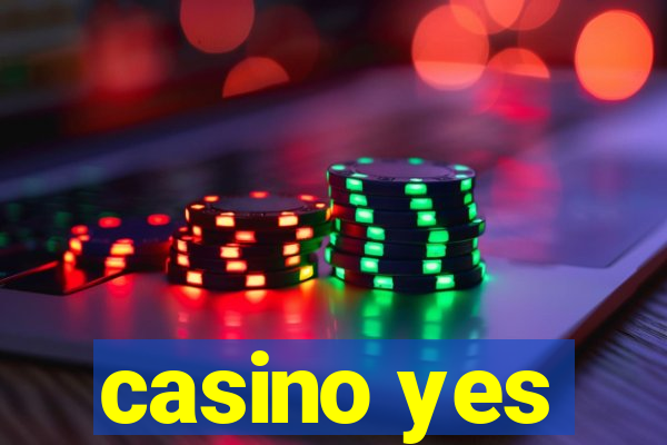 casino yes