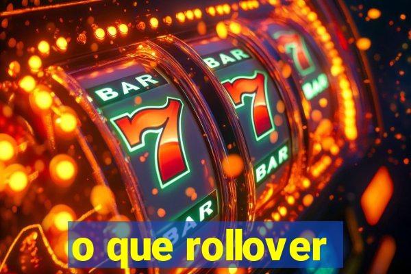 o que rollover