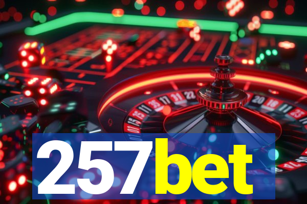 257bet