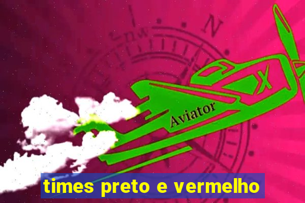 times preto e vermelho