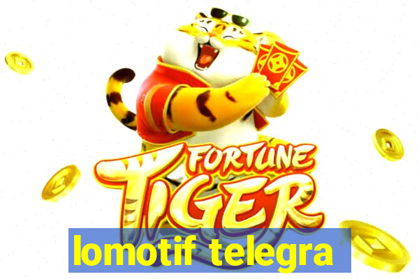 lomotif telegra