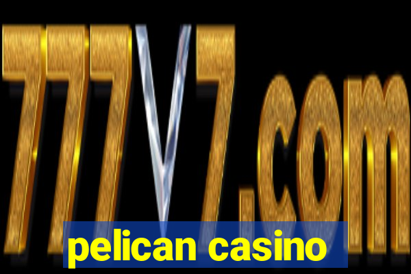 pelican casino